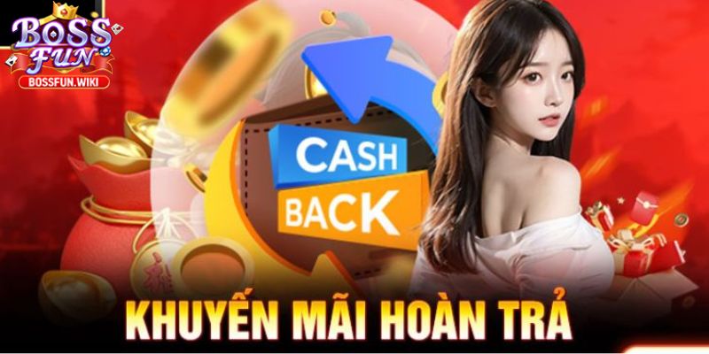 Khuyến Mãi Hoàn Trả BossFun – Nhận Thưởng Cực Hấp Dẫn 2 Vô vàn phần thưởng đặc biệt và ưu đãi hấp dẫn